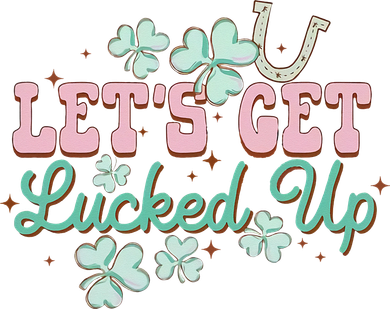 Lets Get Lucked Up St Patricks Shamrock Irish Lucky Vibes Toddler T-Shirt