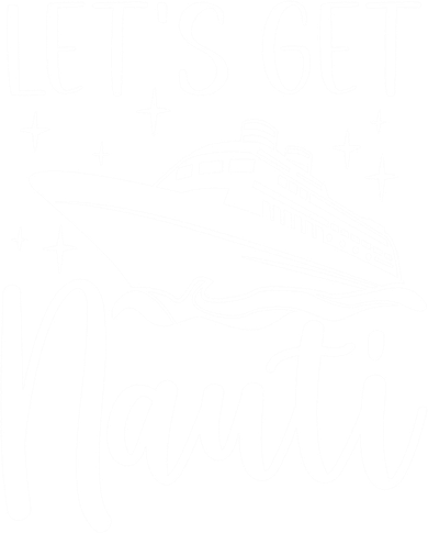 Let's Get Nauti Cruising Vacation Family Trip Gift Doddie Hoodie