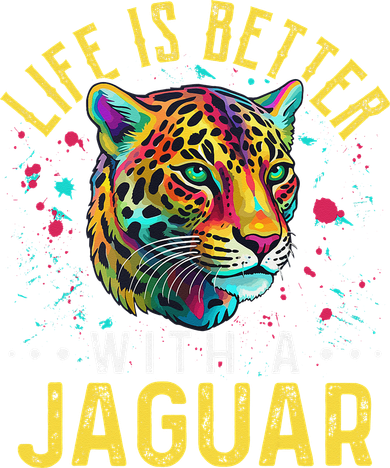 Life Is Better With A JAGUAR Funny JAGUARS Women's Hoodie
