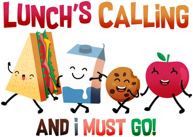 Lunch Is Calling And I Must Go Button