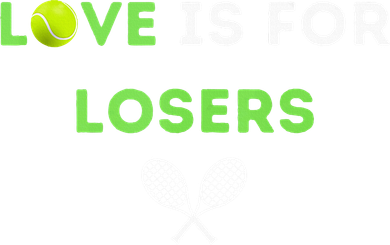 Love Is For Losers Tennis Toddler Sweatshirt