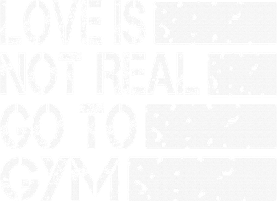 Love Is Not Real Go To Gym Funny Fitness Motivation Gym Doggie Tank