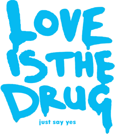 Love Is The Drug Just Say Yes Coffee Mug