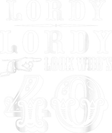 Lordy, Lordy Look Who's 40 Years Old Funny 40th Birthday Women's Hoodie