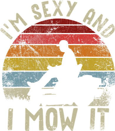 Lawn Mowing Landscaping Im Sexy And I Mow It Women's Long Sleeve Shirt