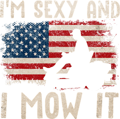 Lawn Mowing Landscaping Im Sexy And I Mow It Flag Button