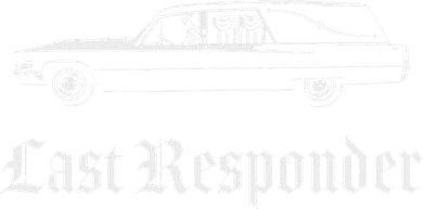 Last Responder Death Humor Funeral Hearse For The Dead Coaster