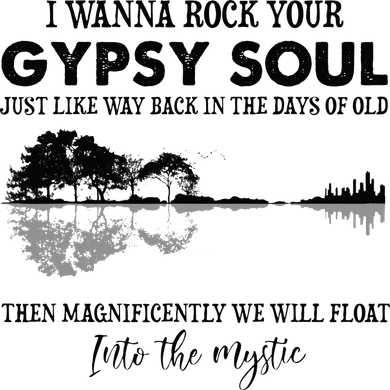 Lake Shadow I Wanna Rock Your GYPSY Soul Into The Mystic Coaster
