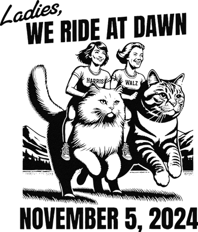 Ladies We Ride At Dawn November 5 2024 Cat Lady Election Doggie Tank