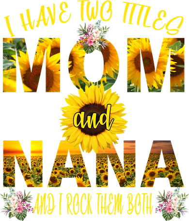 I Have Two Titles Mom And Nana Hoodie