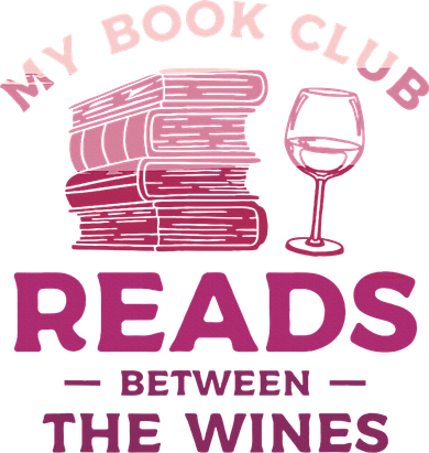 My Book Club Reads Between The Wines Wine Drinking Women's Long Sleeve Shirt