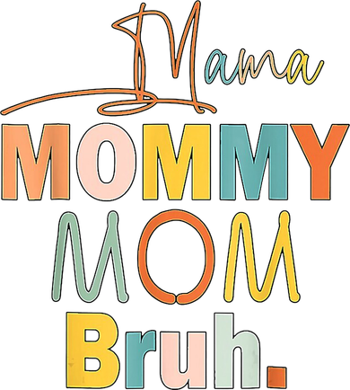 Mommy Bruh Funny Quote Gift Toddler Long Sleeve
