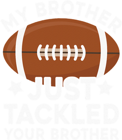 My brother just tackled your brother football Funny Cute Women's Sweatshirt