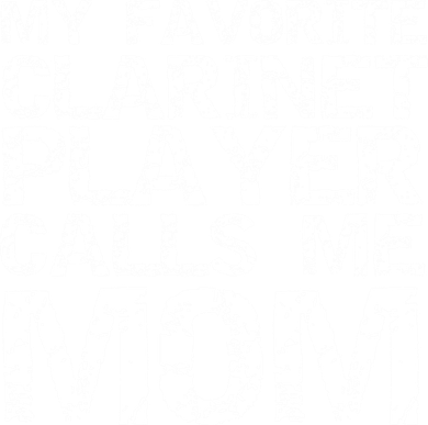 Marching Band Mom My Favorite Clarinet Player Calls Me Mom Gift Kids T-Shirt