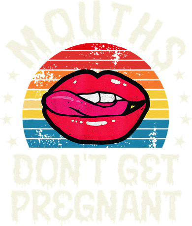 Mouths DonT Get Pregnant Inappropriate Humor Adult Jokes Doggie Tank