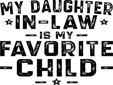 My Daughter In Law Is My Favorite Child Women's Hoodie