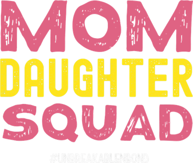 Mom Daughter Squad From Daughter To Mom Mothers Day Toddler T-Shirt