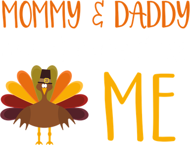 Mommy And Daddy Are Thankful For ME Tote Bag