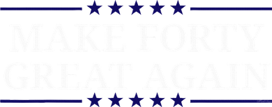 Make Forty Great Again Women's Sweatshirt