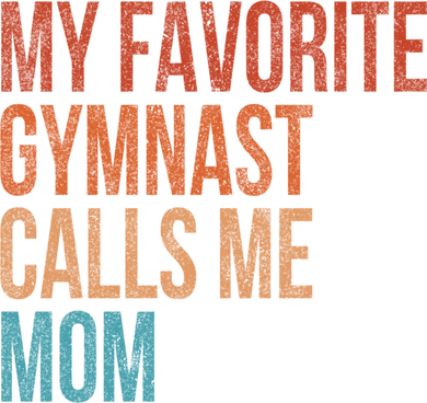 My Favorite Gymnast Calls Me Mom Funny Vintage Gymnastics Gift Kids T-Shirt
