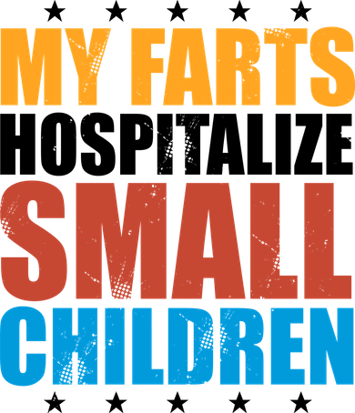 My Farts Hospitalize Small Children Funny Women's Sweatshirt