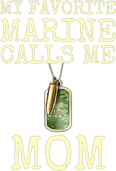 My Favorite Marine Calls Me Mom Funny Women's T-Shirt