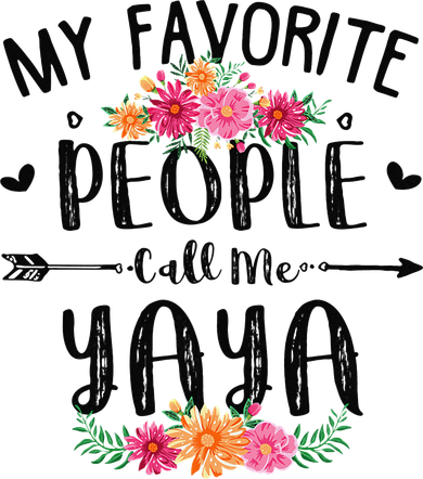 My Favorite People Call Me Yaya Tee Mother's Day Gift Women's Sweatshirt