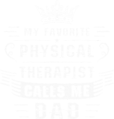 My Favorite Physical Therapist Calls Me Dad Fathers Day Kids T-Shirt