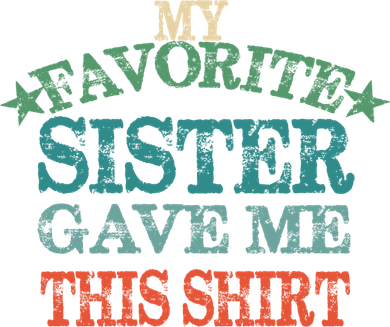 My Favorite Sister Gave Me This Cool Gift Vintage Sisters Gift Coffee Mug