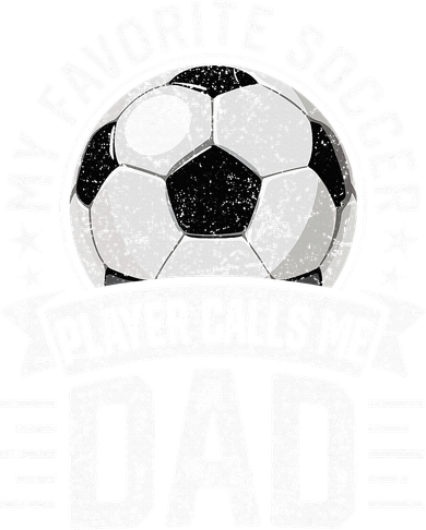 My Favorite Soccer Player Calls Me Dad FatherS Day Daddy Kids T-Shirt