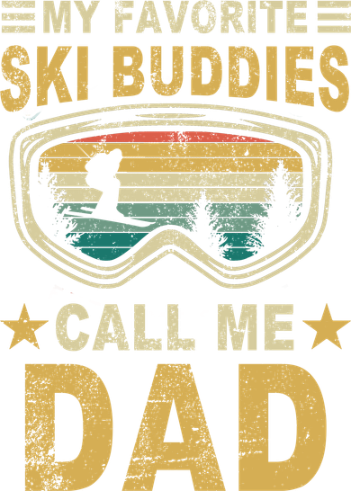 My Favorite Ski Buddies Call Me Dad Coaster