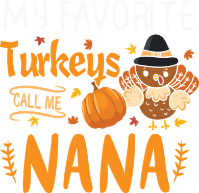 My Favorite Turkeys Call Me Nana Grandma Thanksgiving Coaster