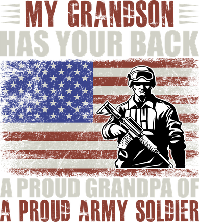 My Grandson Has Your Back, Proud Grandpa Of A Army Soldier Coffee Mug