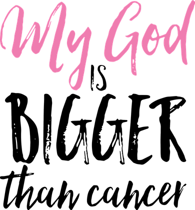 My God Is Bigger Than Cancer Button