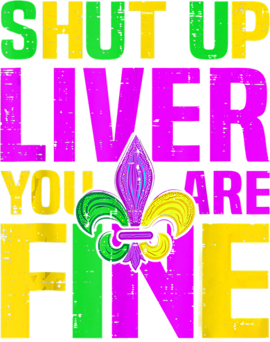 Mardi Gras Shut Up Liver You're Fine Funny Alcohol Visor
