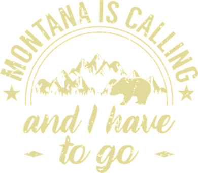 Montana Is Calling And I Have To Go Montana Lover Coaster