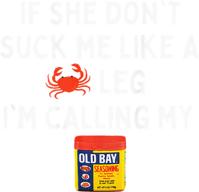 Maryland If She Dont Suck Me Like A Crab Leg Sweatshirt