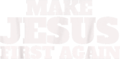 Make Jesus First Again Button