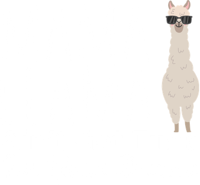 Mama Llama Ain't Got Time For Your Drama Baby Bodysuit