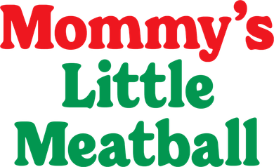 Mommys Little Meatball Italian Meme Baby Bodysuit