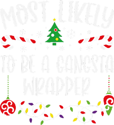 Most Likely To Be A Gangsta Wrapper Funny Christmas Family Matching Cute Chris Doggie Tank