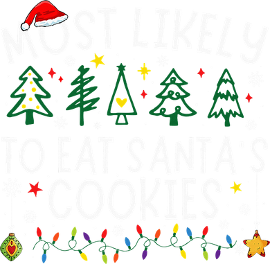 Most Likely To Eat SantaS Cookies Matching Christmas Toddler T-Shirt