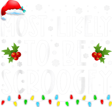 Most Likely To Be Scroogey Matching Family Christmas Women's Tank Top
