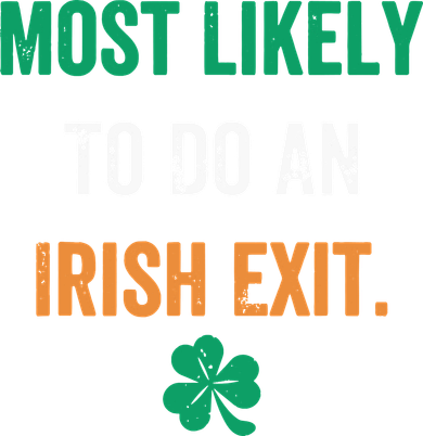 Most Likely To Do An Irish Exit Funny Toddler Hoodie