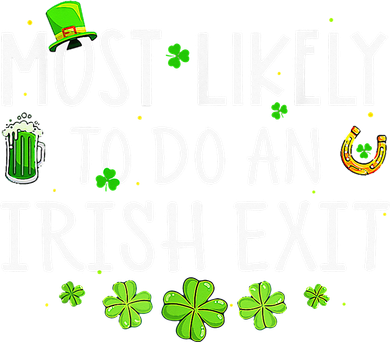Most Likely To Do An Irish Exit Button