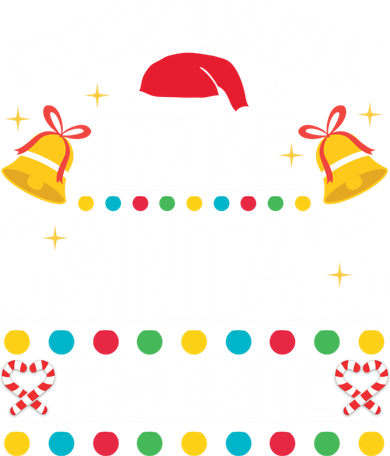 Most Likely To Be SantaS Favorite Family Christmas Gift Baby Bodysuit