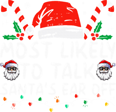 Most Likely To Talk SantaS Ear Off Family Christmas Pajamas Mousepad