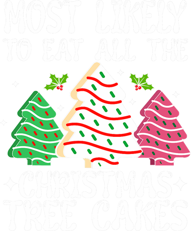 Most Likely To Eat All The Christmas Tree Cakes Funny Xmas Women's Tank Top