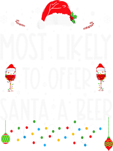 Most Likely To Offer Santa A Beer Funny Drinking Christmas Kids T-Shirt