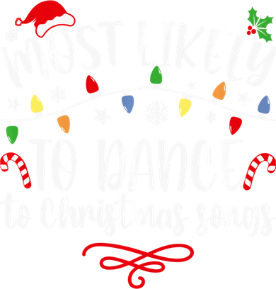 Most Likely To Dance To Christmas Songs Family Christmas Toddler T-Shirt